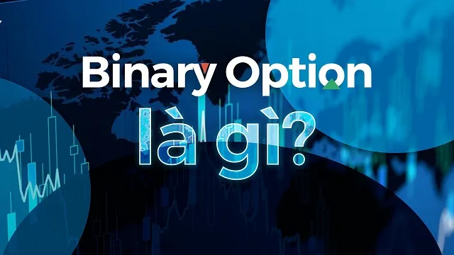 Binary Option là gì?
