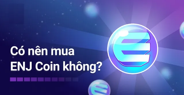 Có nên đầu tư ENJ không?